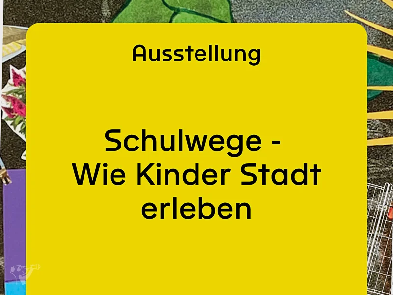 Ausstellung: Schulwege